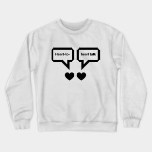 Heart-to-heart talk Crewneck Sweatshirt